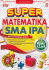 Super Matematika SMA IPA Kelas 1, 2, dan 3